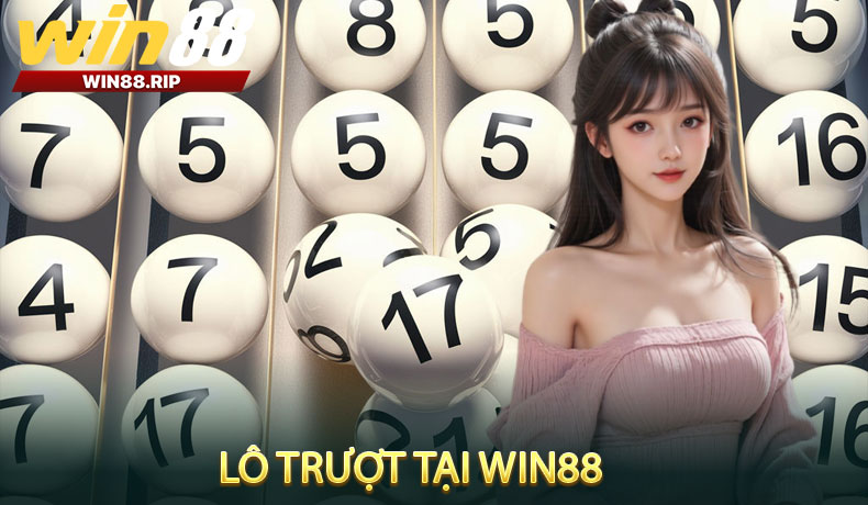 Lô Trượt tại Win88